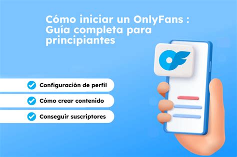 como abrir pagina onlyfans|Guía completa: Cómo abrir tu cuenta en OnlyFans